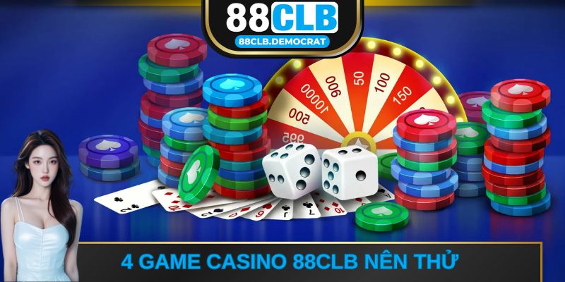 Chia sẻ 4 game Casino 88CLB hot hit phải thử ngay