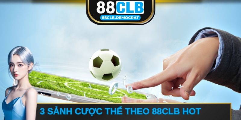 Giới thiệu 3 sảnh được đang được người chơi đánh giá cao