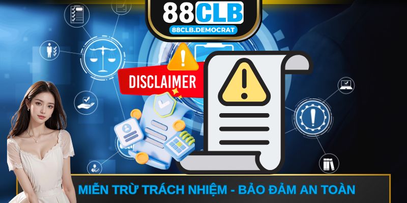 Miễn trừ trách nhiệm - Bảo đảm an toàn